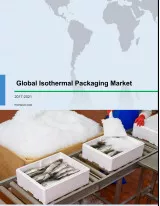 Global Isothermal Packaging Market 2017-2021